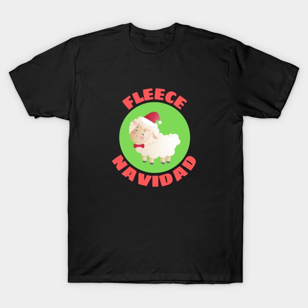 Fleece Navidad | Sheep Pun T-Shirt by Allthingspunny